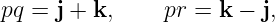 pq =  j + k,    pr = k − j,
