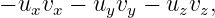 − uxvx − uyvy − uzvz,
