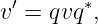 v′ = qvq∗,
