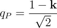 $\displaystyle q_P = \frac{1-\mathbf k}{\sqrt2} $