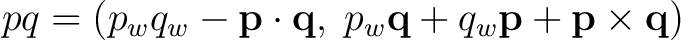 $\displaystyle pq = \left( p_wq_w-\mathbf p\cdot\mathbf q,\; p_w\mathbf q+q_w\mathbf p+\mathbf p\times\mathbf q \right) $