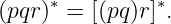 (pqr)∗ = [(pq)r]∗.
