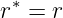  ∗
r =  r
