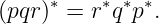      ∗    ∗ ∗ ∗
(pqr) =  r q p .
