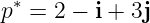   ∗
p  = 2 − i + 3j
