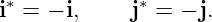 i∗ = − i,     j∗ = − j.
