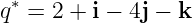 q∗ = 2 + i − 4j − k
