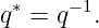  ∗    − 1
q  = q  .

