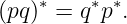 (pq)∗ = q∗p∗.
