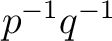$p^{-1}q^{-1}$