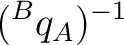 $\displaystyle ({}^{B}q_A)^{-1} $
