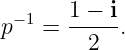p−1 = 1-−-i.
        2
