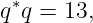 q∗q = 13,
