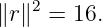 ∥r∥2 = 16.
