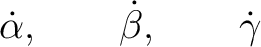 $\displaystyle \dot\alpha, \qquad \dot\beta, \qquad \dot\gamma $