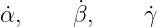 α˙,     β˙,     ˙γ
