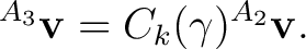 $\displaystyle {}^{A_3}\mathbf v = C_k(\gamma) {}^{A_2}\mathbf v.$