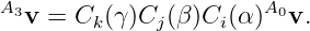 A3                     A0
  v =  Ck(γ)Cj (β )Ci(α)  v.
