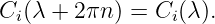 Ci(λ + 2 πn) = Ci(λ ).
