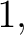 $\displaystyle 1, $