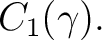 $\displaystyle C_1(\gamma). $