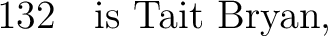 $\displaystyle 132 \quad\hbox{is Tait Bryan}, $