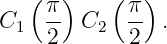    (   )   (  )
C1   π- C2   π- .
     2       2
