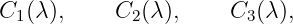 C1 (λ),     C2(λ),     C3(λ),
