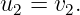 u  = v .
 2    2
