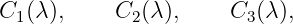 C1 (λ),     C2(λ),     C3(λ),
