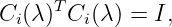 C  (λ )TC (λ) = I,
  i     i

