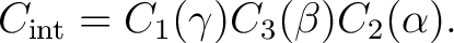 $\displaystyle C_{\rm int} = C_1(\gamma) C_3(\beta) C_2(\alpha).$
