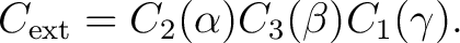 $\displaystyle C_{\rm ext} = C_2(\alpha) C_3(\beta) C_1(\gamma).$
