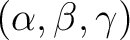 $(\alpha,\beta,\gamma)$