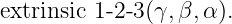 extrinsic 1 -2-3(γ,β, α).
