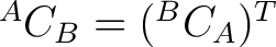 ${}^AC_B=({}^BC_A)^T$