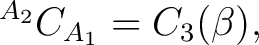 $\displaystyle {}^{A_2}C_{A_1}=C_3(\beta),$