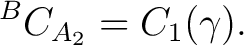 $\displaystyle {}^BC_{A_2}=C_1(\gamma).$
