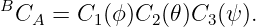 BCA  =  C1(ϕ)C2 (𝜃)C3(ψ).

