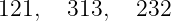 121,   313,   232
