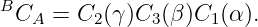 BCA  =  C2(γ)C3 (β )C1(α ).
