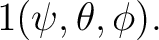 $\displaystyle 1 (\psi,\theta,\phi). $