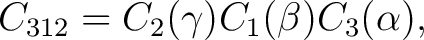 $\displaystyle C_{312} = C_2(\gamma)C_1(\beta)C_3(\alpha),$ $\displaystyle C_{312} = C_2(\gamma)C_1(\beta)C_3(\alpha),$