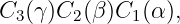 C3(γ )C2 (β)C1 (α ),
