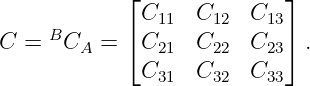            ⌊C    C     C  ⌋
    B       ⌈  11   12   13⌉
C =   CA =   C21  C22   C23  .
             C31  C32   C33
