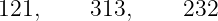 121,     313,     232
