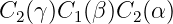 C2 (γ)C1(β)C2 (α)
