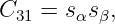 C31 = sαs β,

