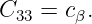 C33 = cβ.
