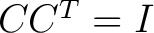 $CC^T=I$